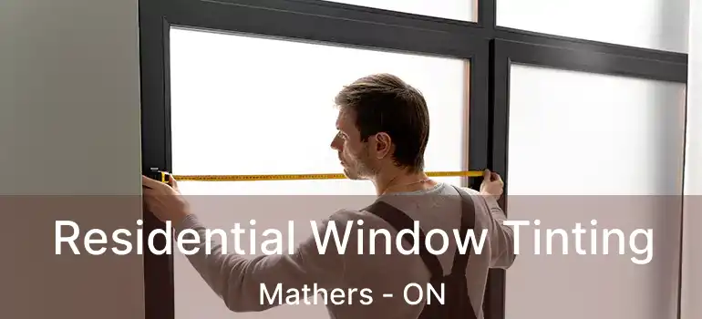  Residential Window Tinting Mathers - ON