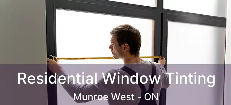  Residential Window Tinting Munroe West - ON