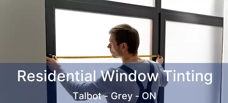  Residential Window Tinting Talbot - Grey - ON