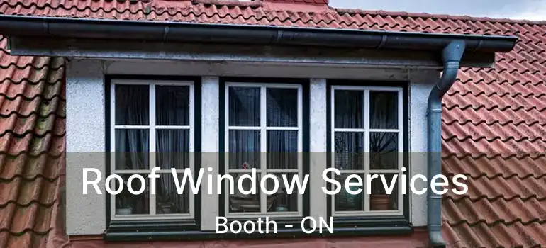  Roof Window Services Booth - ON