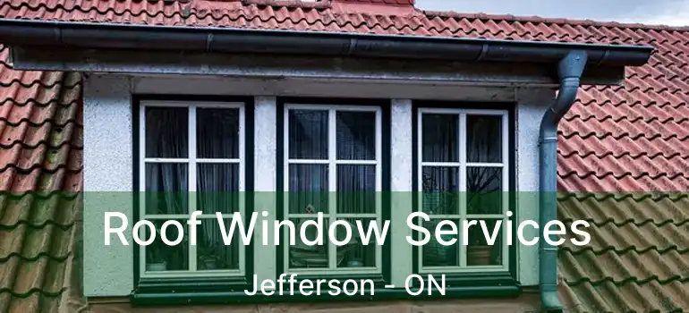  Roof Window Services Jefferson - ON
