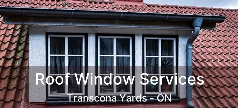  Roof Window Services Transcona Yards - ON