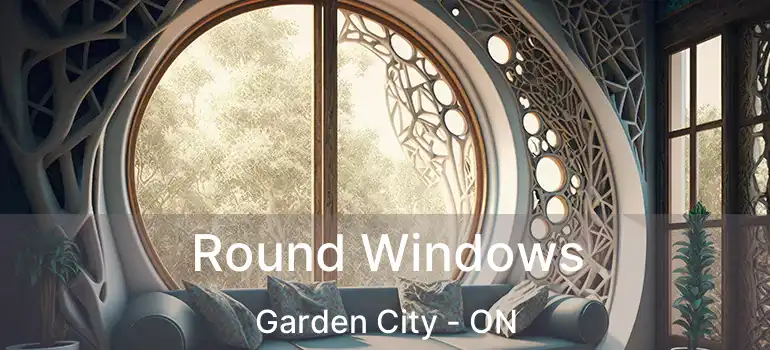  Round Windows Garden City - ON