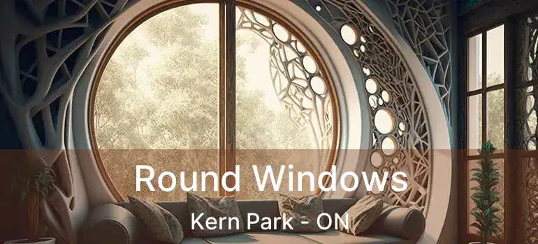  Round Windows Kern Park - ON