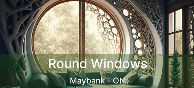  Round Windows Maybank - ON