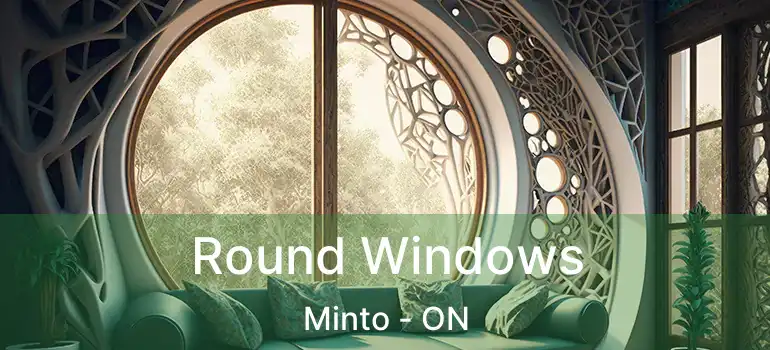  Round Windows Minto - ON