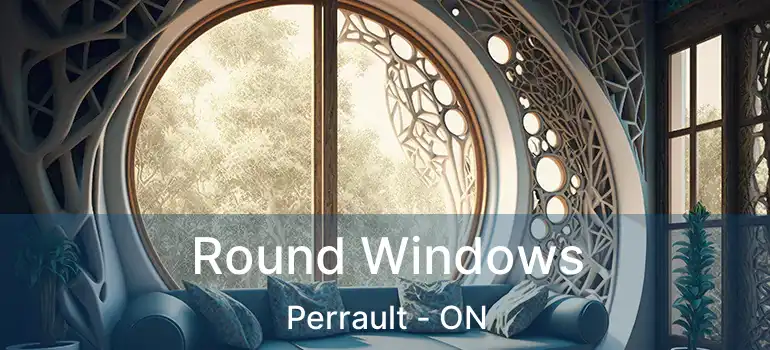  Round Windows Perrault - ON