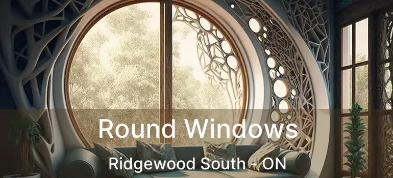  Round Windows Ridgewood South - ON