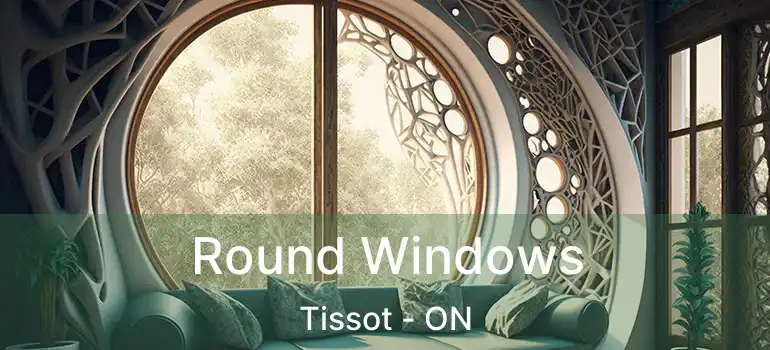  Round Windows Tissot - ON