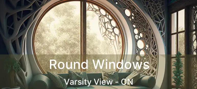  Round Windows Varsity View - ON