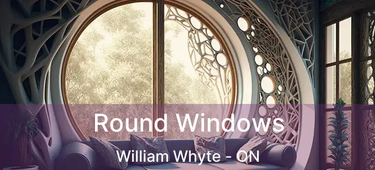 Round Windows William Whyte - ON