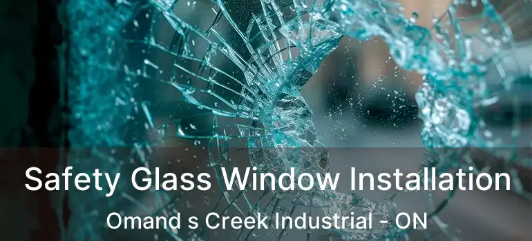  Safety Glass Window Installation Omand s Creek Industrial - ON