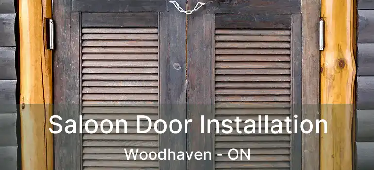  Saloon Door Installation Woodhaven - ON
