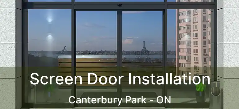  Screen Door Installation Canterbury Park - ON
