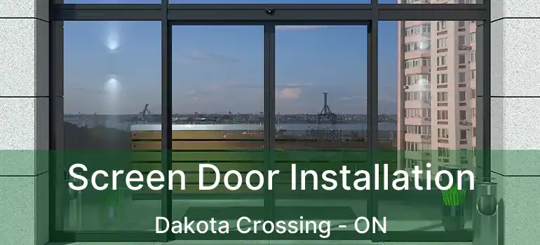  Screen Door Installation Dakota Crossing - ON