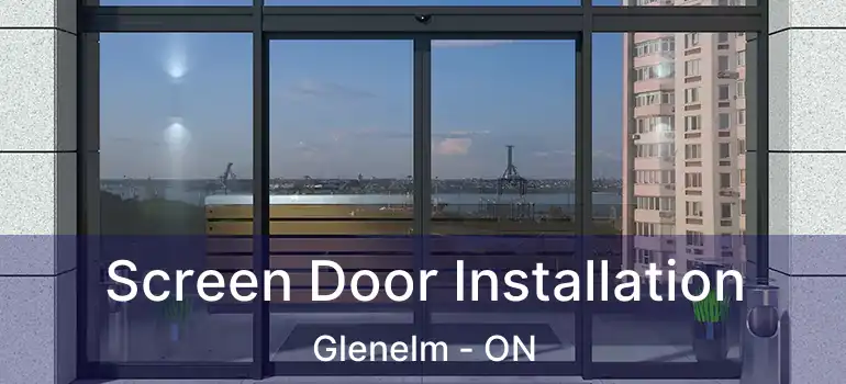  Screen Door Installation Glenelm - ON
