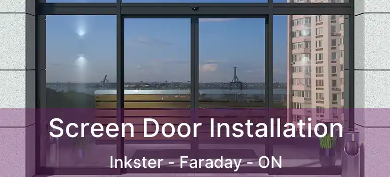  Screen Door Installation Inkster - Faraday - ON
