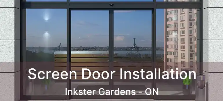  Screen Door Installation Inkster Gardens - ON