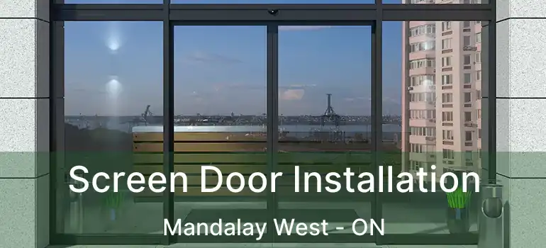  Screen Door Installation Mandalay West - ON