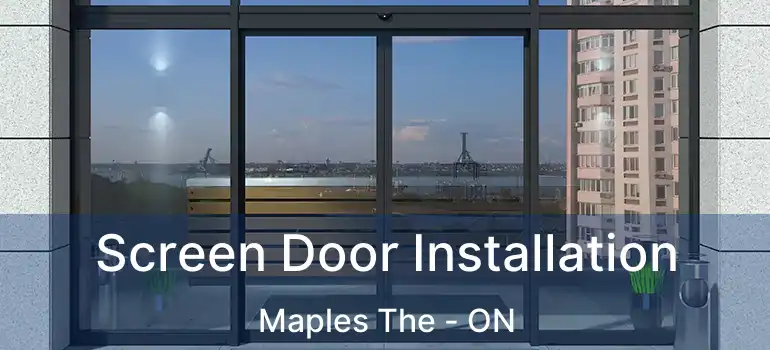  Screen Door Installation Maples The - ON