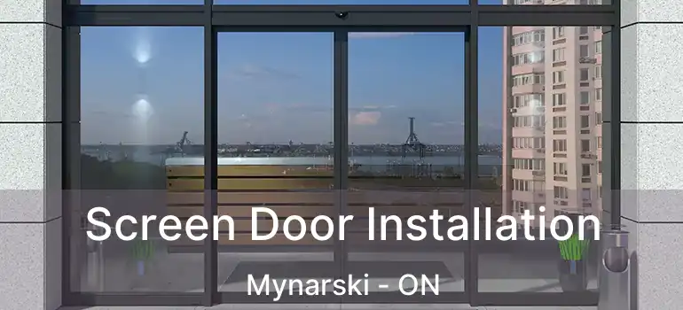  Screen Door Installation Mynarski - ON