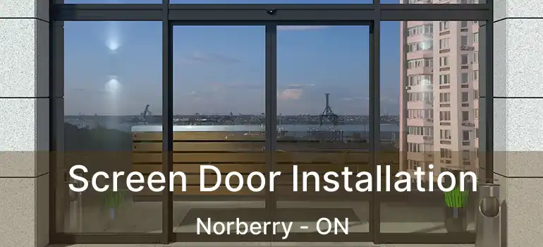  Screen Door Installation Norberry - ON