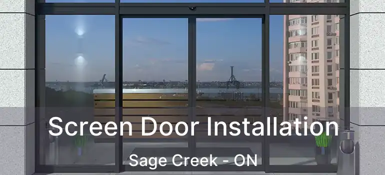  Screen Door Installation Sage Creek - ON