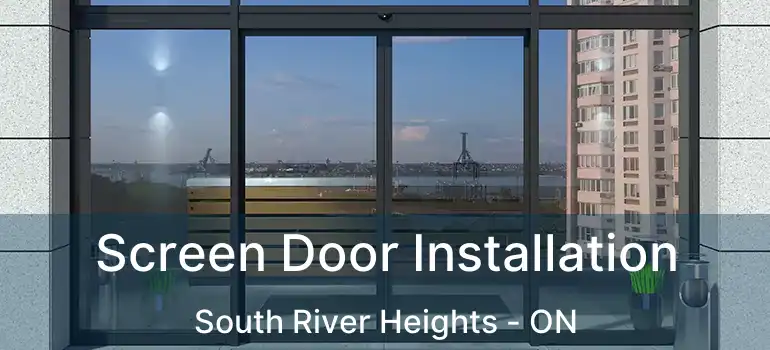  Screen Door Installation South River Heights - ON