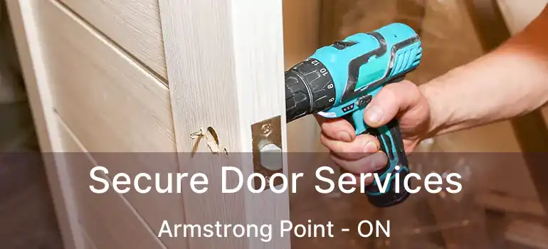  Secure Door Services Armstrong Point - ON