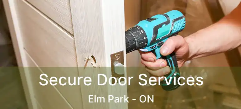  Secure Door Services Elm Park - ON
