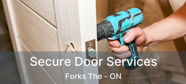  Secure Door Services Forks The - ON