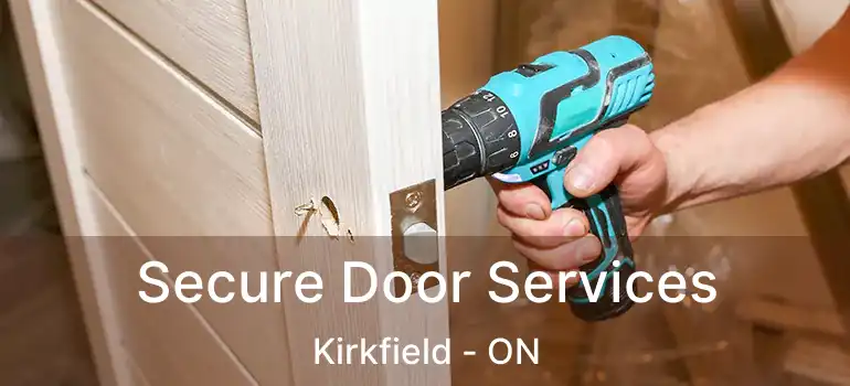  Secure Door Services Kirkfield - ON