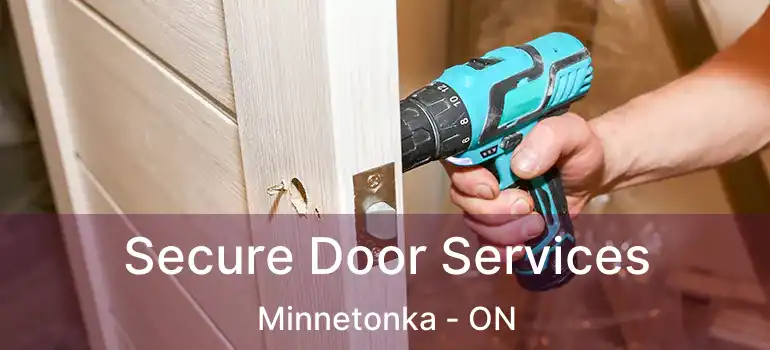  Secure Door Services Minnetonka - ON