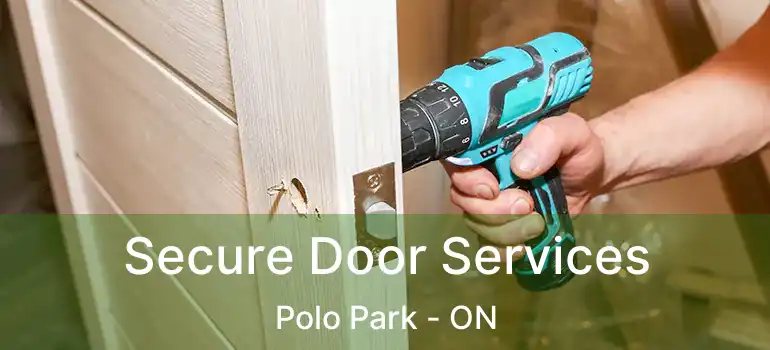  Secure Door Services Polo Park - ON