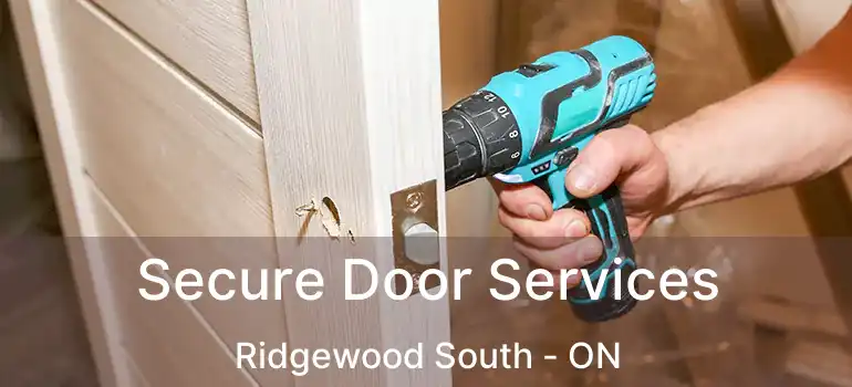  Secure Door Services Ridgewood South - ON
