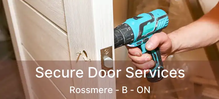  Secure Door Services Rossmere - B - ON