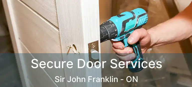  Secure Door Services Sir John Franklin - ON