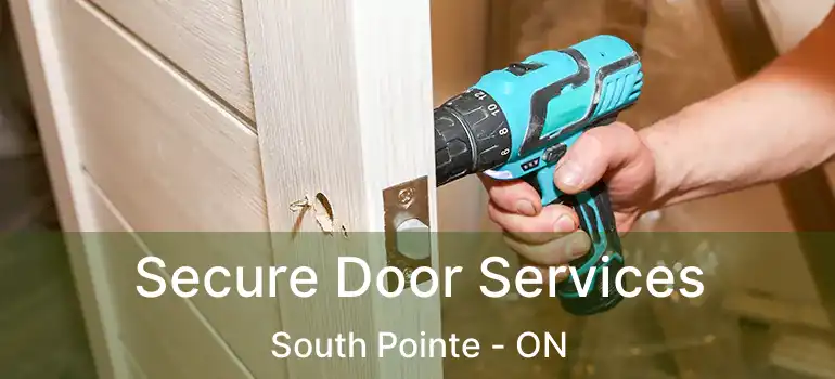  Secure Door Services South Pointe - ON