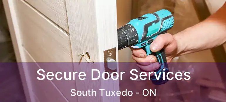  Secure Door Services South Tuxedo - ON