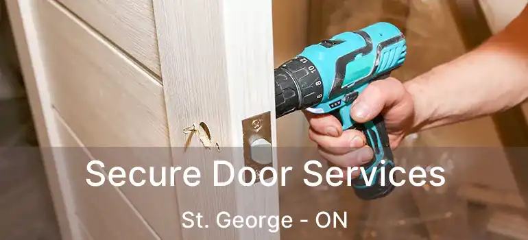  Secure Door Services St. George - ON