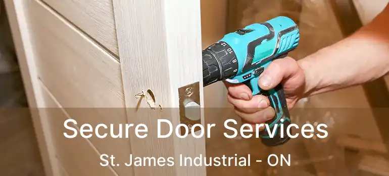  Secure Door Services St. James Industrial - ON