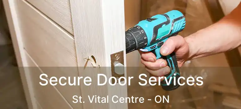  Secure Door Services St. Vital Centre - ON