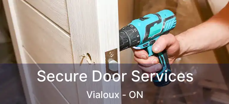 Secure Door Services Vialoux - ON