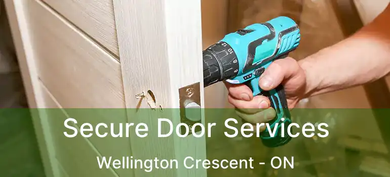  Secure Door Services Wellington Crescent - ON