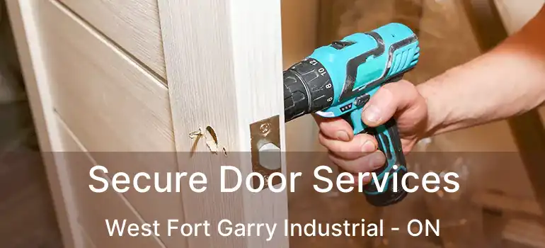  Secure Door Services West Fort Garry Industrial - ON