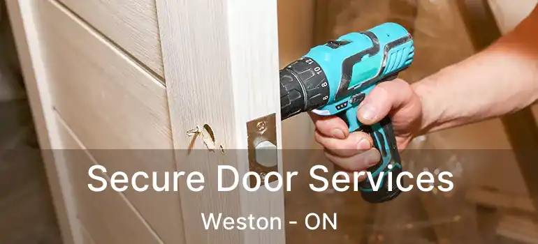  Secure Door Services Weston - ON