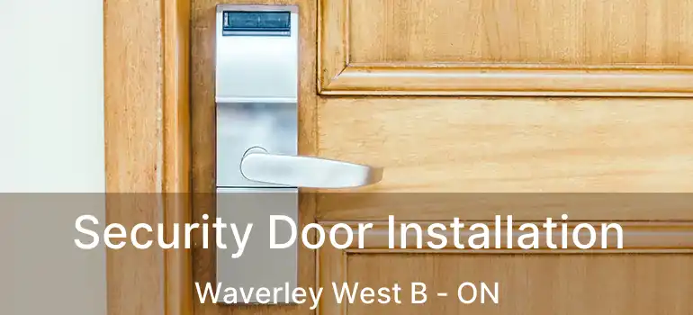  Security Door Installation Waverley West B - ON