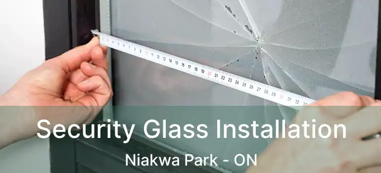  Security Glass Installation Niakwa Park - ON