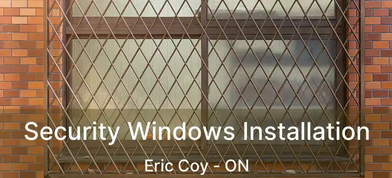  Security Windows Installation Eric Coy - ON