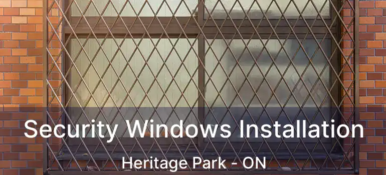  Security Windows Installation Heritage Park - ON
